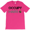 Occupy Mars Shirt T-Shirt
