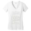 legends are born in april Women's V-Neck T-Shirt