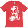 Work Hard, Stay Humble T-Shirt