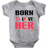 ....Born To Love Her Baby Bodysuit