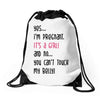 Yes...I'm Pregnant.It's a Girl! And No...You Can't Touch My Belly! Drawstring Bags
