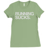 running sucks   humor exercise running gym marathon runner workout tee Ladies Fitted T-Shirt