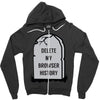 delete my browser history Zipper Hoodie