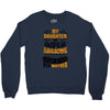 My Daughter Is Super Awesome Her Mother Crewneck Sweatshirt