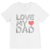 love my dad V-Neck Tee