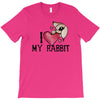 i love my rabbit T-Shirt