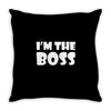 i'm the boss mens Throw Pillow