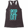 pop off pop up Racerback Tank