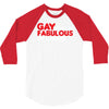 gay by birth, fabulous by choice 3/4 Sleeve Shirt