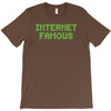 internet famous T-Shirt