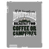 braakfast food coffee or campfires iPad 3 and 4 Case