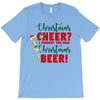 christmas cheer i thought you said christmas beer T-Shirt