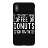 coffee or donuts iPhoneX Case