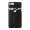 Pregnant Af iPhone 7 Case