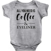 all you need is coffee &amp; eyeliner Baby Bodysuit