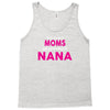 Only The Best Moms Get Promoted To Nana Tank Top