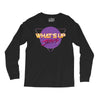 what's up jerks Long Sleeve Shirts