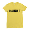 i can look it Ladies Fitted T-Shirt