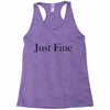 just fine Racerback Tank