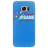 i am not insane Samsung Galaxy S7 Edge