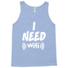 I Need Wi-Fi Tank Top