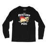 rescued by pug1 Long Sleeve Shirts