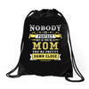 Nobody Is Perfect But If You Are A Mom You Are Pretty Damn Close Drawstring Bags