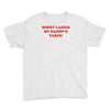 sorry ladies my daddy's taken Youth Tee