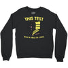 this test was a piece of cake Crewneck Sweatshirt