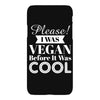 please i was vegan before it was cool iPhoneX