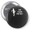 can i clean for you Pin-back button