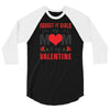 Forget it Girls My Mom Is My Valentine 3/4 Sleeve Shirt