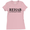 funny t shirt rehab is for quitters rude tee offensive shirt Ladies Fitted T-Shirt