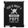 This Is What A Bad Ass Pops Looks Like iPad 3 and 4 Case