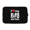 I Love My Big Brother Laptop sleeve