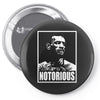 notorious conor Pin-back button