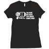 i'm here because you broke something Ladies Fitted T-Shirt