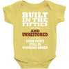funny  built in the 50&rsquo;s, ideal gift or christmas present. Baby Bodysuit