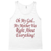 my mother was right Tank Top