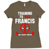 training to kill francis deadpool Ladies Fitted T-Shirt