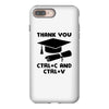 Thank You Ctrl+C And Ctrl+V iPhone 8 Plus