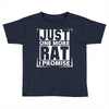 Just One More Rat I Promise Toddler T-shirt