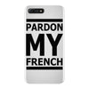 pardon my french iPhone 7 Plus Case