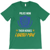 police mom  i rised mine. T-Shirt