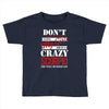 don't flirt with me i love may girl she is a crazy scorpio she will mu Toddler T-shirt