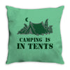 camping is in tents t shirt Throw Pillow