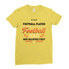 Behind Every Football Player Who Believes in Himself is a Football Dad Ladies Fitted T-Shirt