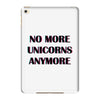 no more unicorns 2 iPad Mini 4