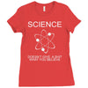 science doesn't care what you believe funny Ladies Fitted T-Shirt