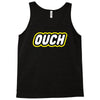 ouch Tank Top